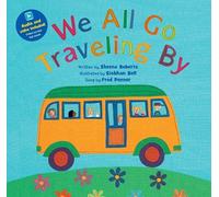 Sheena Roberts – We All Go Travelling By – 1 – Barefoot Books