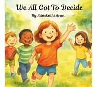 We All Got To Decide