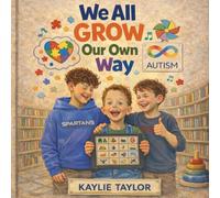 We All Grow Our Own Way: A Heartwarming Children’s Story About Patience, Differences, and Growing at Your Own Pace