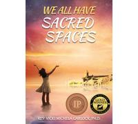 We All Have Sacred Spaces