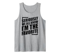 We All Know I'm The Favorite Débardeur