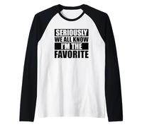 We All Know I'm The Favorite Manche Raglan