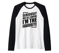 We All Know I'm The Favorite Manche Raglan