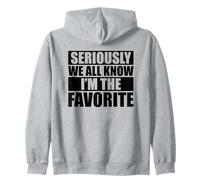 We All Know I'm The Favorite Sweat à Capuche