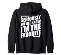 We All Know I'm The Favorite Sweat à Capuche