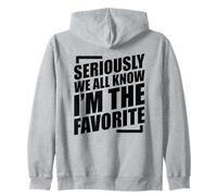 We All Know I'm The Favorite Sweat à Capuche