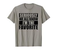 We All Know I'm The Favorite T-Shirt