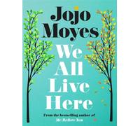 We all live here - Jojo Moyes - Michael Joseph - broché - Roman
