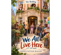 We All Live Here: The Building, Book One