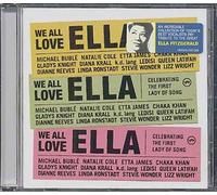 We All Love Ella : Celebrating The First Lady Of Song