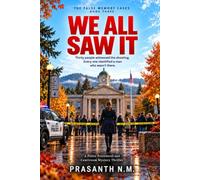 WE ALL SAW IT (BOOK THREE OF THE FALSE MEMORY CASES): Thirty people witnessed the shooting. Every one identified a man who wasn’t there. (A Police Procedural and Courtroom Mystery Thriller)