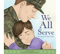 We All Serve Honoring Our Military Kids - Jeff Gottesfeld - Candlewick Press - ebook (ePub) - Livre