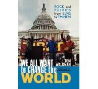 We All Want To Change The World