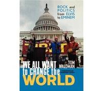 We All Want to Change the World by Tom Waldman Tom Waldman (Auteur)
