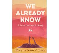 We Already Know: A Love Learned in Song