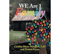 WE Are 1 Family: From a Shrinking World to an Expanding Universe to 1 Family