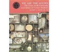 We Are Aggies, Centennial Series of the Association of Series, 7 John A. Adams (Auteur)