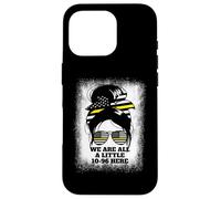 We are All A Little 10-96 Here Women's Dispatch 911 Coque pour iPhone 16 Pro