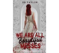 We Are All Beautiful Messes