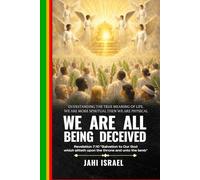 WE are ALL being deceived!: Overstanding the True Meaning of Life. We Are More Spiritual then we are Physical