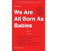 We Are All Born As Babies: Part 1