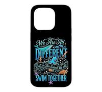 We are All Different But in This School We All Swim Together Coque pour iPhone 15 Pro