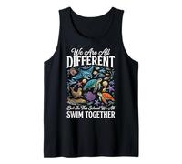 We are All Different But in This School We All Swim Together Débardeur