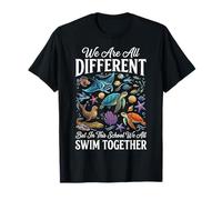 We are All Different But in This School We All Swim Together T-Shirt