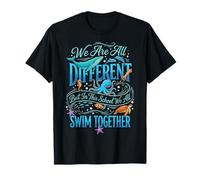 We are All Different But in This School We All Swim Together T-Shirt