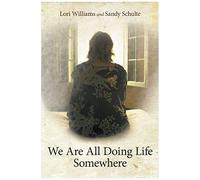 We Are All Doing Life Somewhere