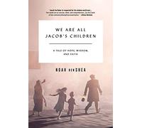 We Are All Jacob's Children: A Tale of Hope, Wisdom, and Faith