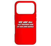 We are All Just Prisoners Here of Our own Device Coque pour iPhone 17 Pro