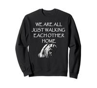 We Are All Just Walking Each Other Home - Citation Sweatshirt