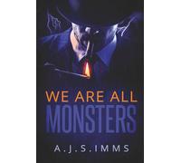 We Are All Monsters