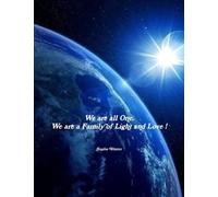 We are all One. We are a family of Light and Love!