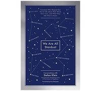 We Are All Stardust