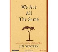 We are All the Same: A Story of a Boy's Courage and a Mother's Love (CD-Audio) - Common