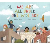 We Are All Under One Wide Sky