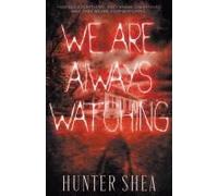 We Are Always Watching: A Paranormal Thriller
