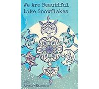 We Are Beautiful Like Snowflakes