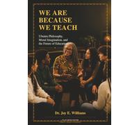 We Are Because We Teach: Ubuntu Philosophy, Moral Imagination, and the Future of Education
