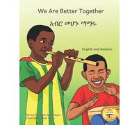 We Are Better Together: Our Differences Make Us Beautiful In Amharic And English