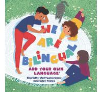 WE ARE BILINGUAL - Add Your Own Language: A bilingual book to fill in with your own language!