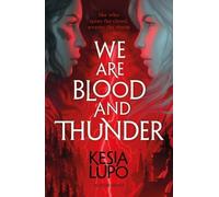 We Are Blood And Thunder