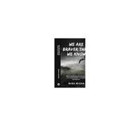 We Are Braver Than We Know : Poems And Writings Penned During The Covid Pandemic, Lockdowns And Beyond... Paperback Book By Mira Midha