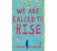 We Are Called to Rise | Laura McBride Laura McBrideLaura McBride (Auteur)