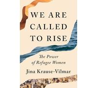 We Are Called to Rise: The Power of Refugee Women