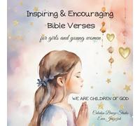 WE ARE CHILDREN OF GOD: Inspiring & Encouraging Bible Verses for girls and young women.