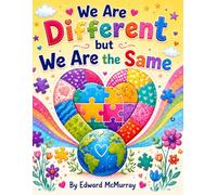 We Are Different But We Are The Same: A story about equality