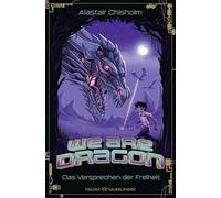 We are Dragon - Das Versprechen der Freiheit: Das actionreiche Finale der Tier-Fantasy für Kinder ab 10 Jahren